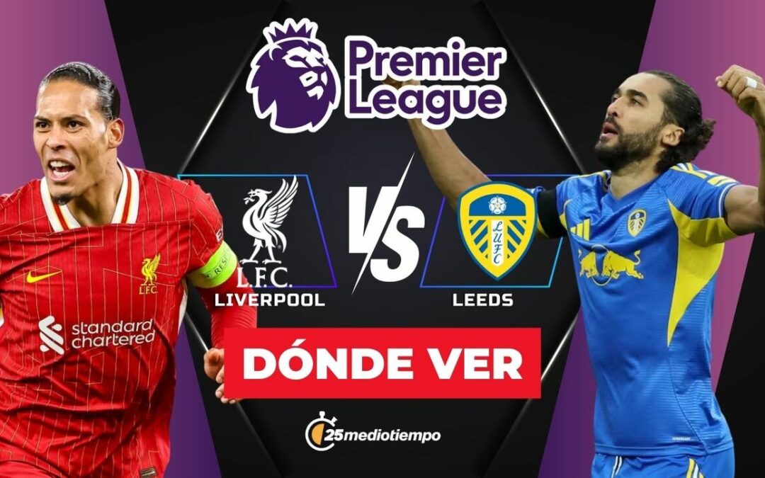 Liverpool vs Leeds: Horario y Dónde Ver EN VIVO el Partido de la Jornada 19 de la Premier League 2026