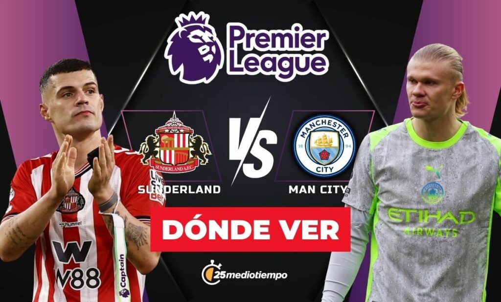Sunderland y Manchester City: Horario y Dónde Ver el Partido EN VIVO de la Premier League