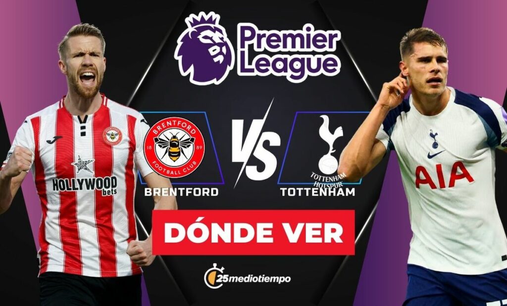 Brentford vs Tottenham: Descubre cómo ver EN VIVO el emocionante partido J1 de la Premier League 2026 en Orlando