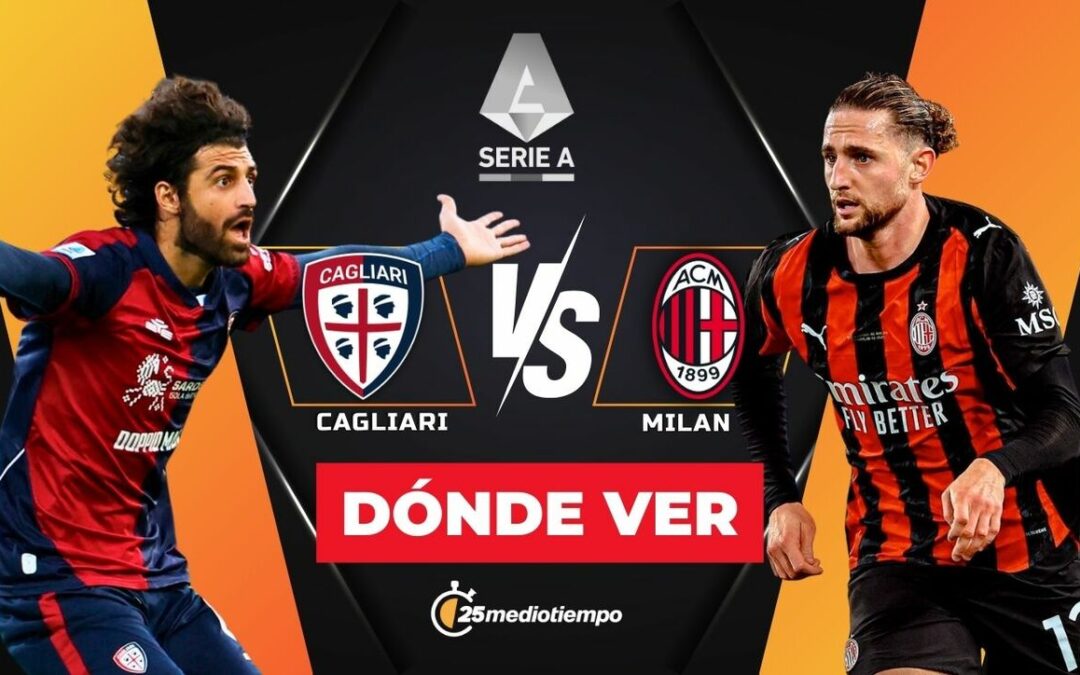 Cagliari vs AC Milan: Cómo y dónde ver EN VIVO el emocionante partido de Serie A hoy