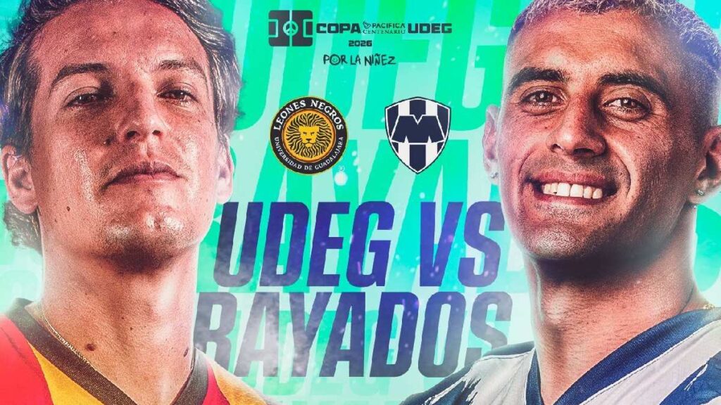UDG vs Rayados: Cómo y Dónde Ver EN VIVO el Partido Amistoso de la Copa Pacífica 2026