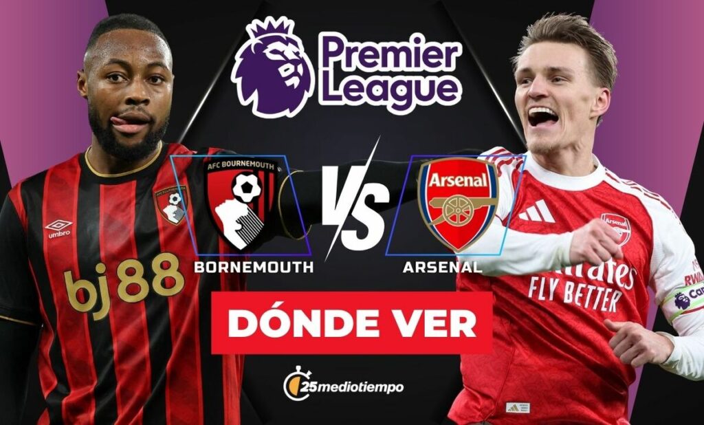 Bournemouth vs Arsenal: Descubre a qué hora y dónde ver el emocionante partido de Premier League HOY 2026