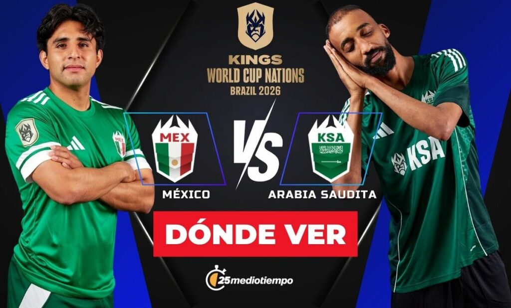 México vs Arabia Saudita: Horario y Cómo Ver el Kings World Cup 2026