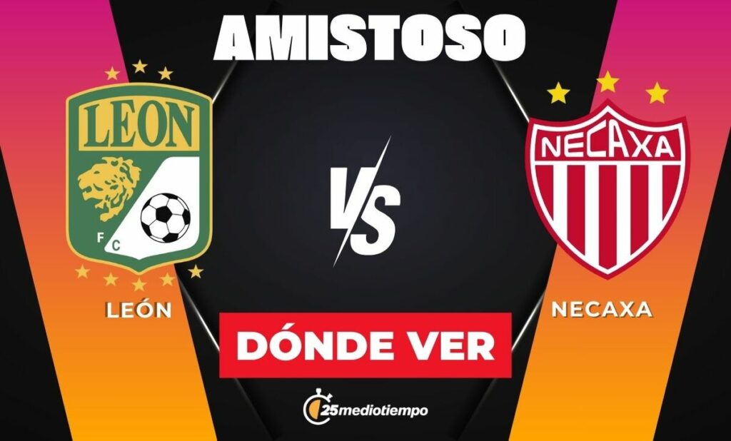 León vs. Necaxa: Descubre el horario del emocionante partido amistoso 2026
