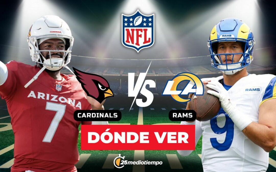 Cómo Ver Cardinals vs Rams EN VIVO: Canal y Horario del Partido de la Semana 18 NFL 2026