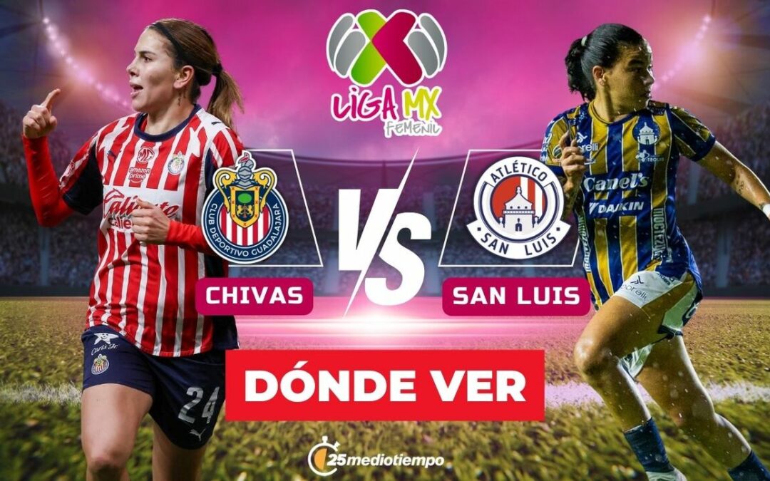 Chivas vs. San Luis: ¡No te pierdas el partido en vivo de la Liga MX Femenil 2026!