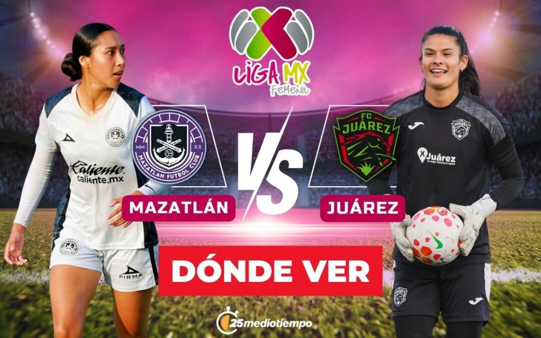 Mazatlán y FC Juárez Femenil: ¡Sigue EN VIVO el partido de la Jornada 1 del Clausura 2026!